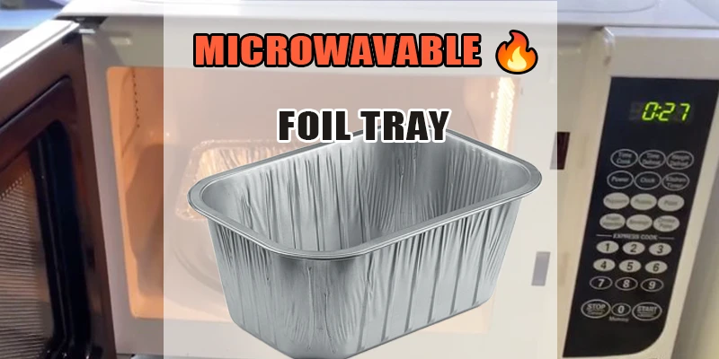 Can You Microwave Foil Containers Aluminum Foil Container Manufacturer